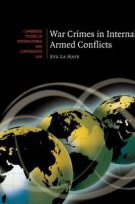 War Crimes in Internal Armed Conflicts(English, Hardcover, La Haye Eve)