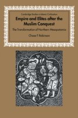 Empire and Elites after the Muslim Conquest(English, Paperback, Robinson Chase F.)