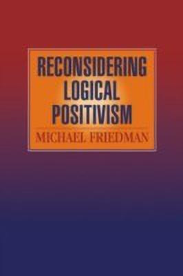 Reconsidering Logical Positivism(English, Paperback, Friedman Michael)