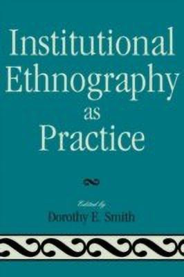 Institutional Ethnography as Practice(English, Hardcover, unknown)