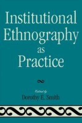 Institutional Ethnography as Practice(English, Paperback, unknown)