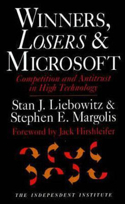 Winners, Losers and Microsoft(English, Hardcover, Liebowitz Stan J.)