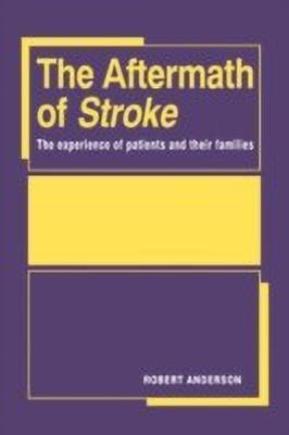 The Aftermath of Stroke(English, Paperback, Anderson Robert)