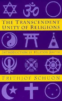Transcendent Unity of Religions(English, Paperback, Schuon Frithjof)
