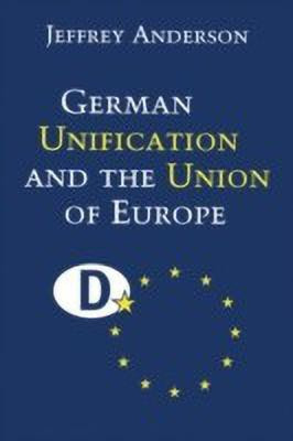 German Unification and the Union of Europe  - The Domestic Politics of Integration Policy(English, Paperback, Anderson Jeffrey)