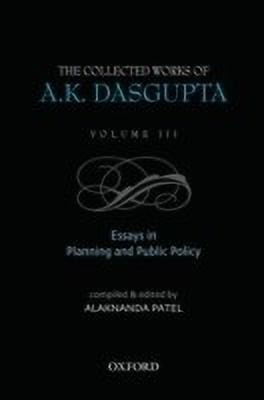 The Collected Works of A.K Dasgupta: Volume III  - Essays in Planning and Public Policies(English, Hardcover, unknown)