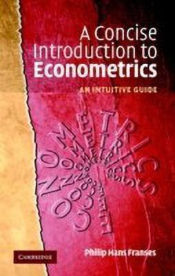 A Concise Introduction to Econometrics(English, Paperback, Franses Philip Hans)
