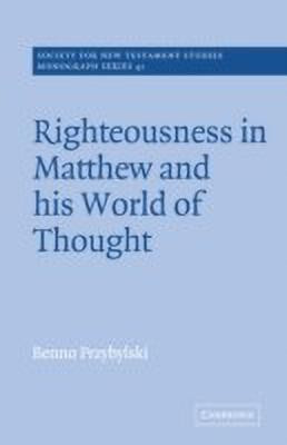Righteousness in Matthew and his World of Thought(English, Paperback, Przybylski Benno)
