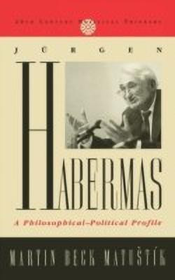 Jurgen Habermas(English, Hardcover, Matustik Martin Beck)