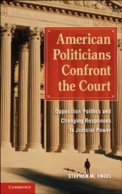 American Politicians Confront the Court(English, Paperback, Engel Stephen M.)