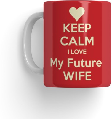 purezento Keep Calm I Love My Future Wife Ceramic Coffee Mug(350 ml)