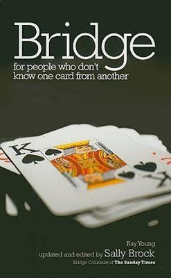 Bridge for People Who Don't Know One Card from Another(English, Paperback, Young Ray)