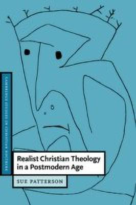 Realist Christian Theology in a Postmodern Age(English, Paperback, Patterson Sue)