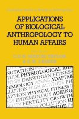 Applications of Biological Anthropology to Human Affairs(English, Hardcover, unknown)