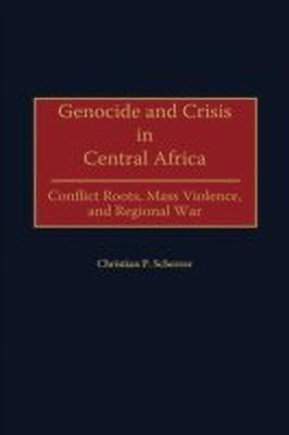 Genocide and Crisis in Central Africa(English, Hardcover, Scherrer Christian P.)