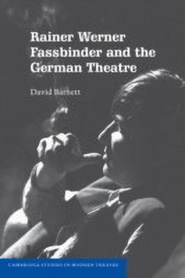 Rainer Werner Fassbinder and the German Theatre(English, Paperback, Barnett David)