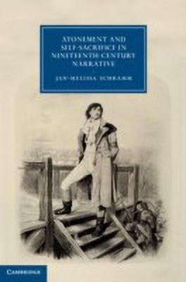 Atonement and Self-Sacrifice in Nineteenth-Century Narrative(English, Hardcover, Schramm Jan-Melissa)
