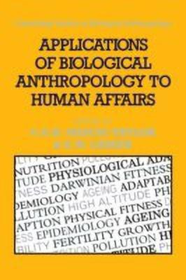 Applications of Biological Anthropology to Human Affairs(English, Paperback, unknown)