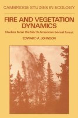 Fire and Vegetation Dynamics(English, Paperback, Johnson Edward A.)