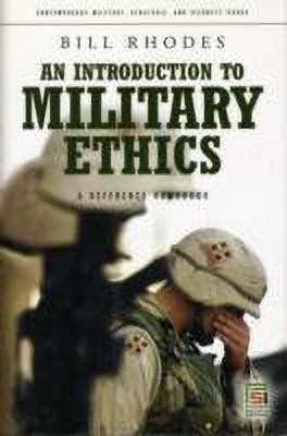 An Introduction to Military Ethics(English, Hardcover, Rhodes Bill)