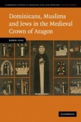 Dominicans, Muslims and Jews in the Medieval Crown of Aragon(English, Paperback, Vose Robin)