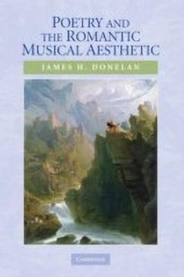 Poetry and the Romantic Musical Aesthetic(English, Hardcover, Donelan James H.)