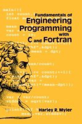 Fundamentals of Engineering Programming with C and Fortran(English, Hardcover, Myler Harley R.)