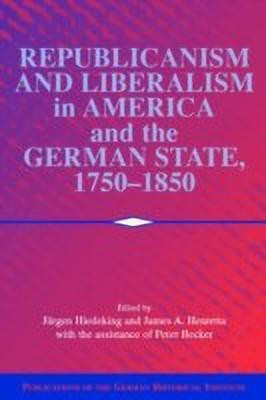 Republicanism and Liberalism in America and the German States, 1750-1850(English, Hardcover, unknown)