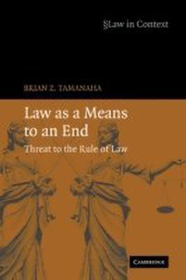 Law as a Means to an End(English, Paperback, Tamanaha Brian Z.)