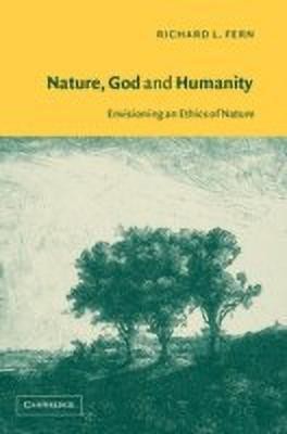 Nature, God and Humanity(English, Paperback, Fern Richard L.)