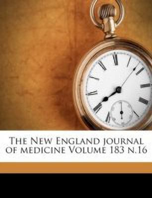 The New England Journal of Medicine Volume 183 N.16(English, Paperback, Society Massachusetts Medical)