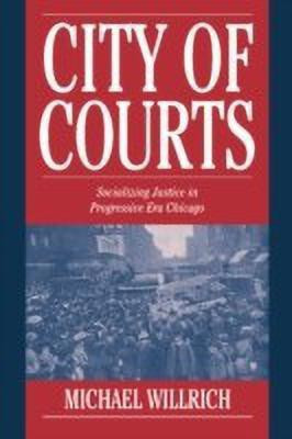 City of Courts(English, Hardcover, Willrich Michael)