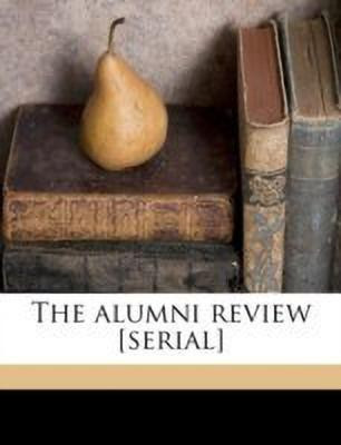 The Alumni Review [serial] Volume 8, 6 1920(English, Paperback, Anonymous)