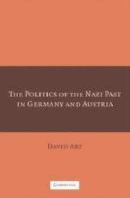The Politics of the Nazi Past in Germany and Austria(English, Hardcover, Art David)