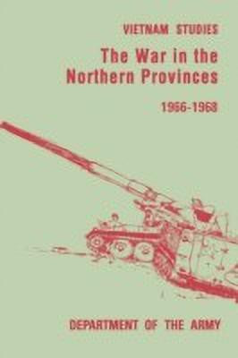 The War in the Northern Provinces 1966-1968(English, Paperback, Pearson Willard)
