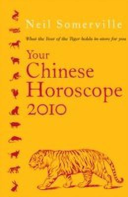 Your Chinese Horoscope 2010(English, Paperback, Somerville Neil)