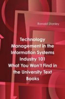 Management in The Information Technology Sector 101 What You Won't Find in the University Text Books(English, Paperback, Stanley Ronald)
