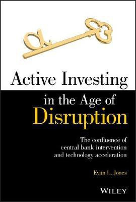 Active Investing in the Age of Disruption(English, Electronic book text, Jones Evan L.)