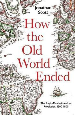 How the Old World Ended(English, Hardcover, Scott Jonathan)