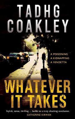 Whatever it Takes(English, Paperback, Coakley Tadhg)