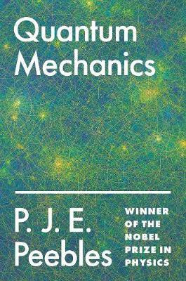 Quantum Mechanics(English, Paperback, Peebles P. James E.)