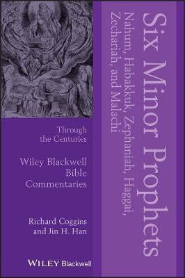 Six Minor Prophets Through the Centuries - Nahum, Habakkuk, Zephaniah, Haggai, Zechariah and Malachi(English, Other digital, Coggins Richard J.)