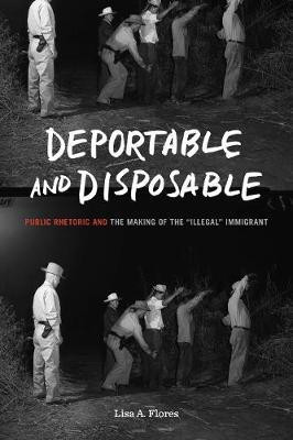 Deportable and Disposable(English, Hardcover, Flores Lisa A.)