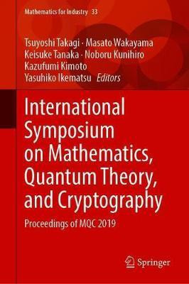 International Symposium on Mathematics, Quantum Theory, and Cryptography(English, Hardcover, unknown)