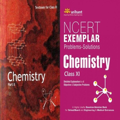 NCERT Chemistry Part 2 Textbook And Arihant NCERT Exemplar Problems-Solutions CHEMISTRY For Class 11th(Paperback, Arihant Publications, NCERT)