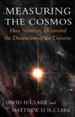Measuring the Cosmos(English, Hardcover, Clark David H.)