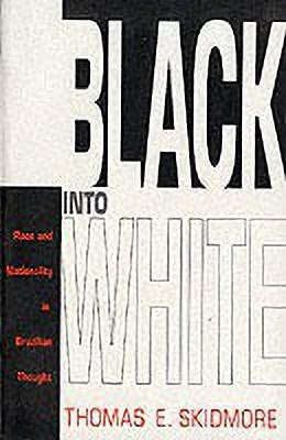 Black Into White(English, Paperback, Skidmore Thomas E.)