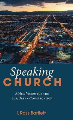 Speaking Church(English, Hardcover, Bartlett Ross)