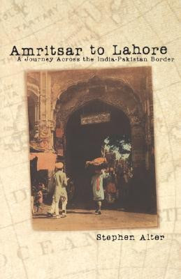 Amritsar to Lahore(English, Paperback, Alter Stephen)