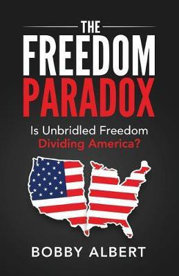 The Freedom Paradox(English, Paperback, Albert Bobby)
